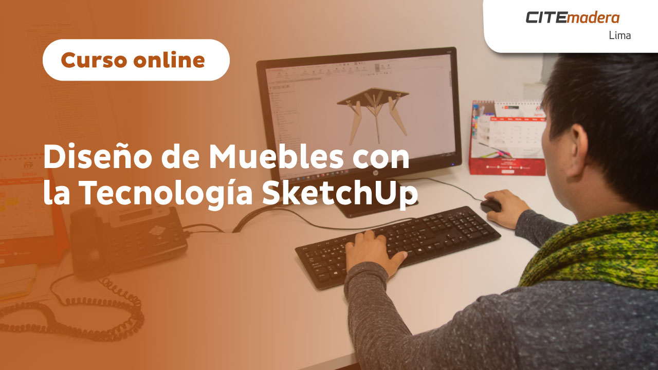 Diseño de Muebles con la Tecnología SketchUp 2021